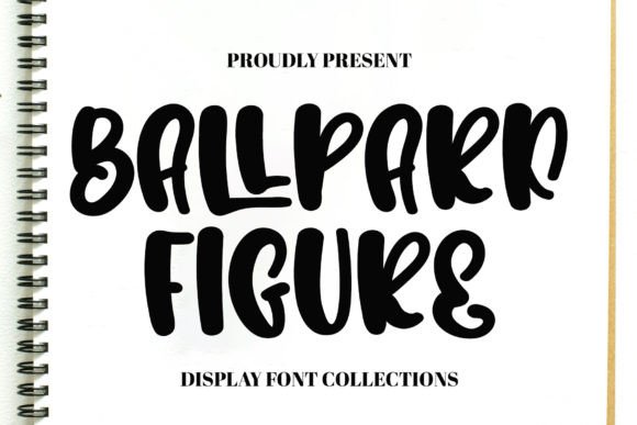 Ballpark Figure: A Display Font That Brings Cheerful Clarity to Editorial Layouts
