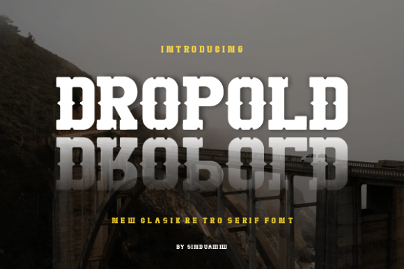 Dropold: A Bold Serif Font for Campaigns That Demand Attention