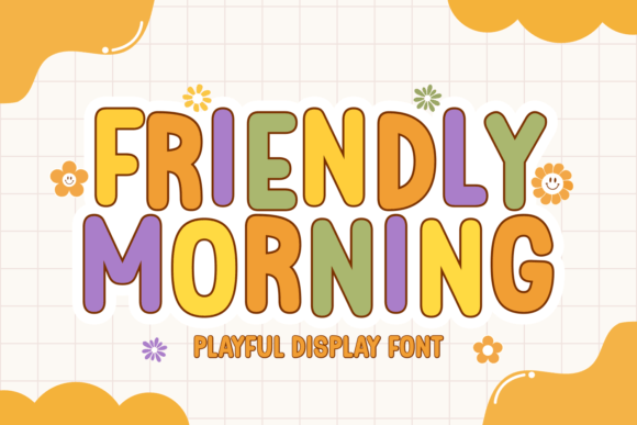 Friendly Morning: A Display Font That Brings Warmth to Editorial Design
