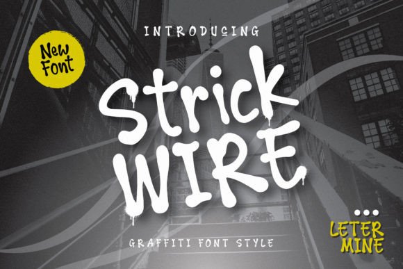 Strick Wire: A Display Font Built for Urban Campaigns