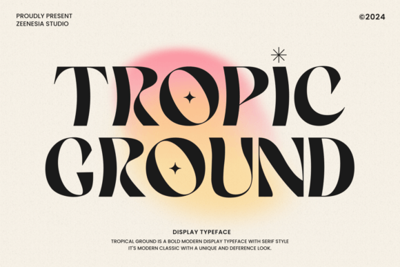 Tropic Ground: A Display Font That Brings Warmth to Branding